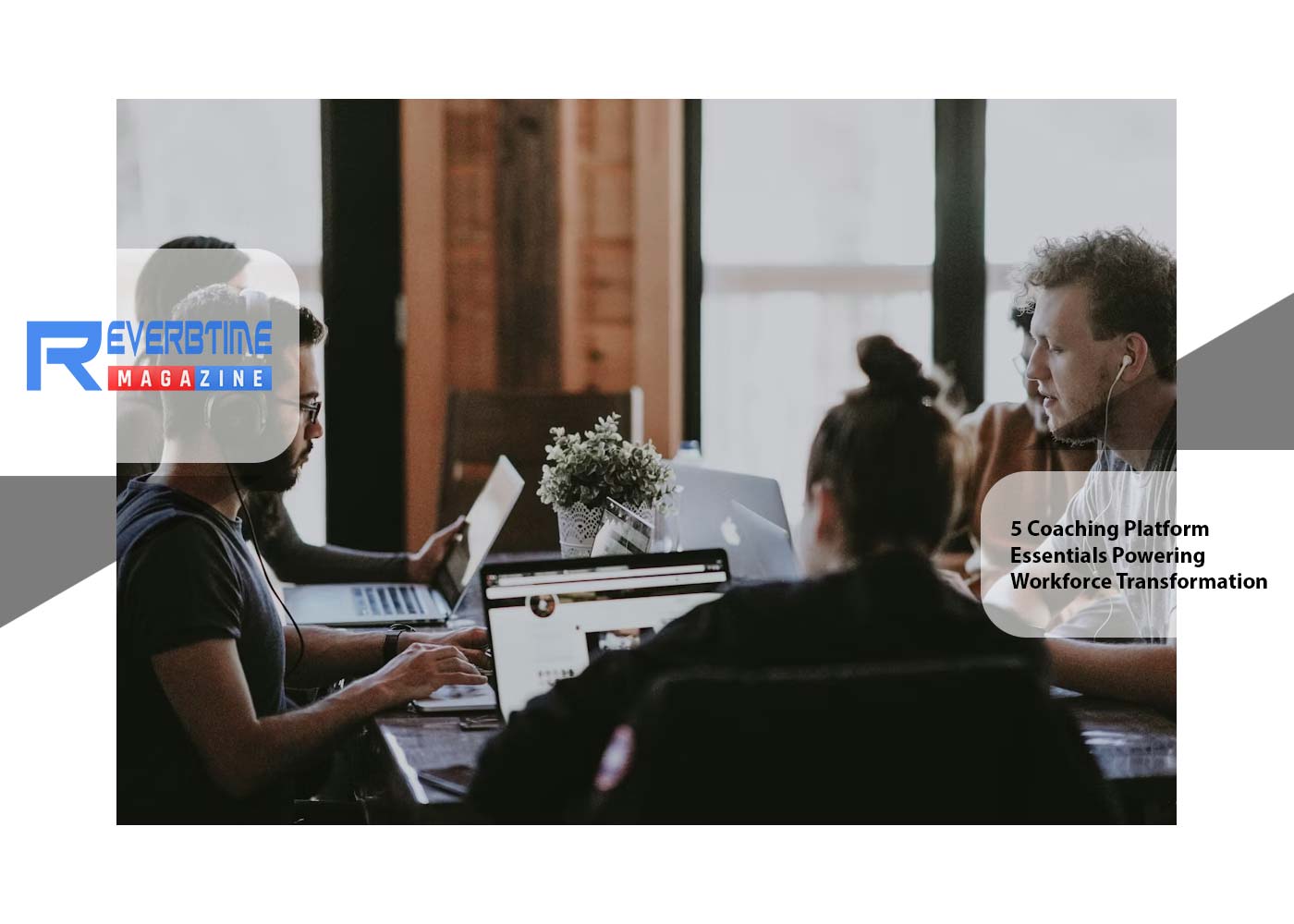 5 Coaching Platform Essentials Powering Workforce Transformation