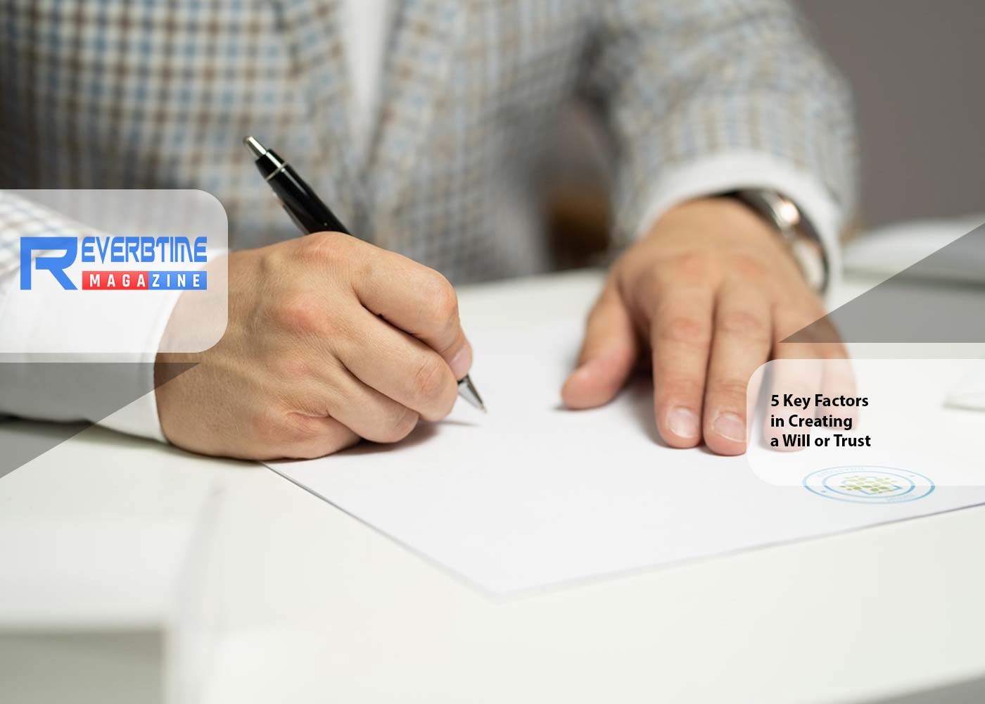 5 Key Factors in Creating a Will or Trust