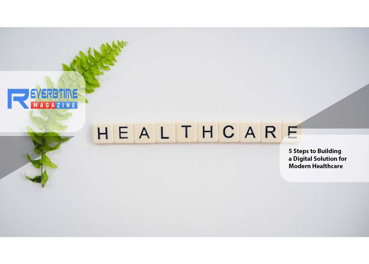 5 Steps to Building a Digital Solution for Modern Healthcare