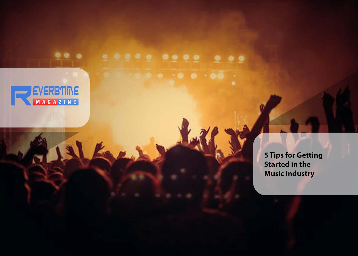 5 Tips For Getting Started In The Music Industry