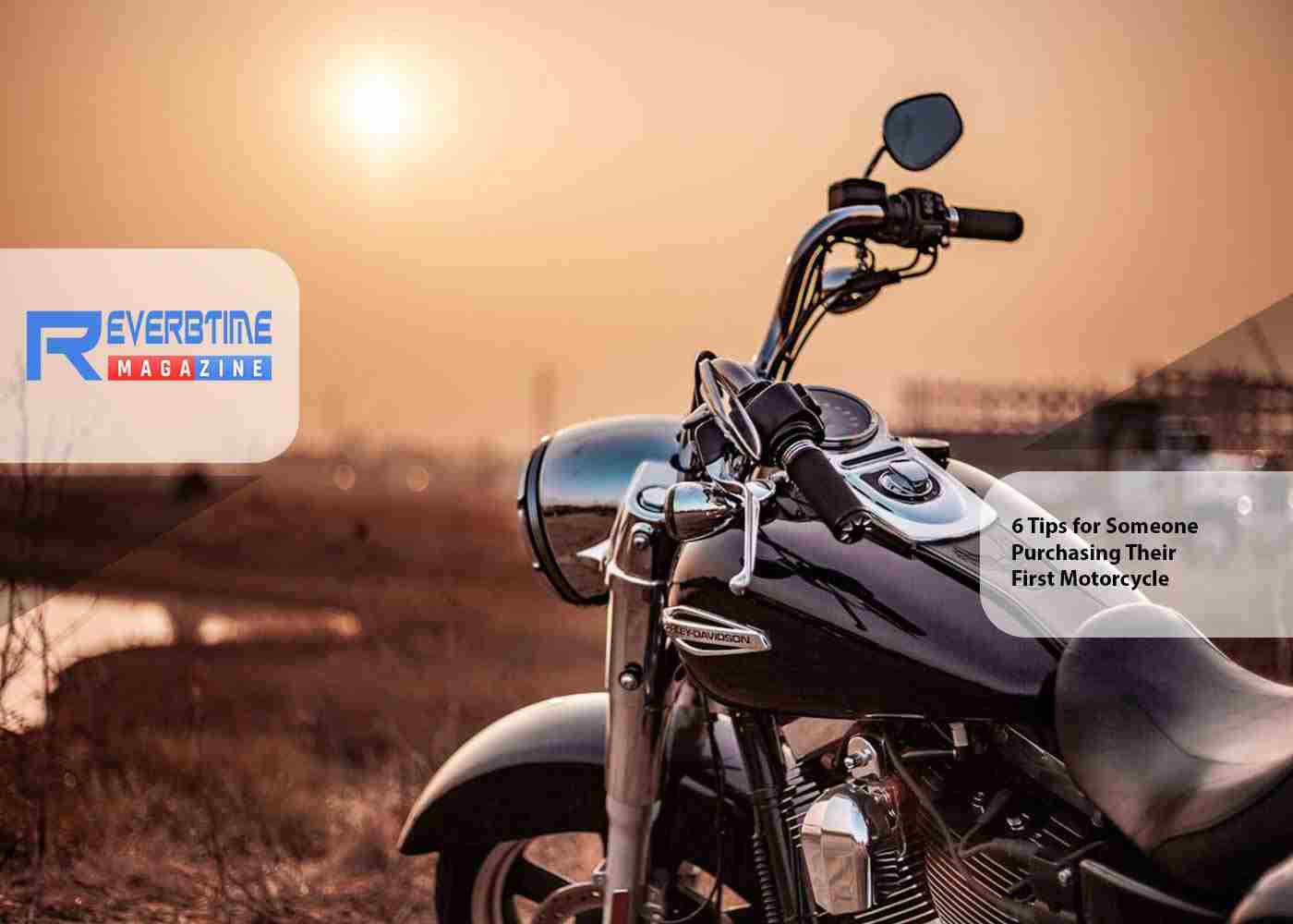 6 Tips for Someone Purchasing Their First Motorcycle