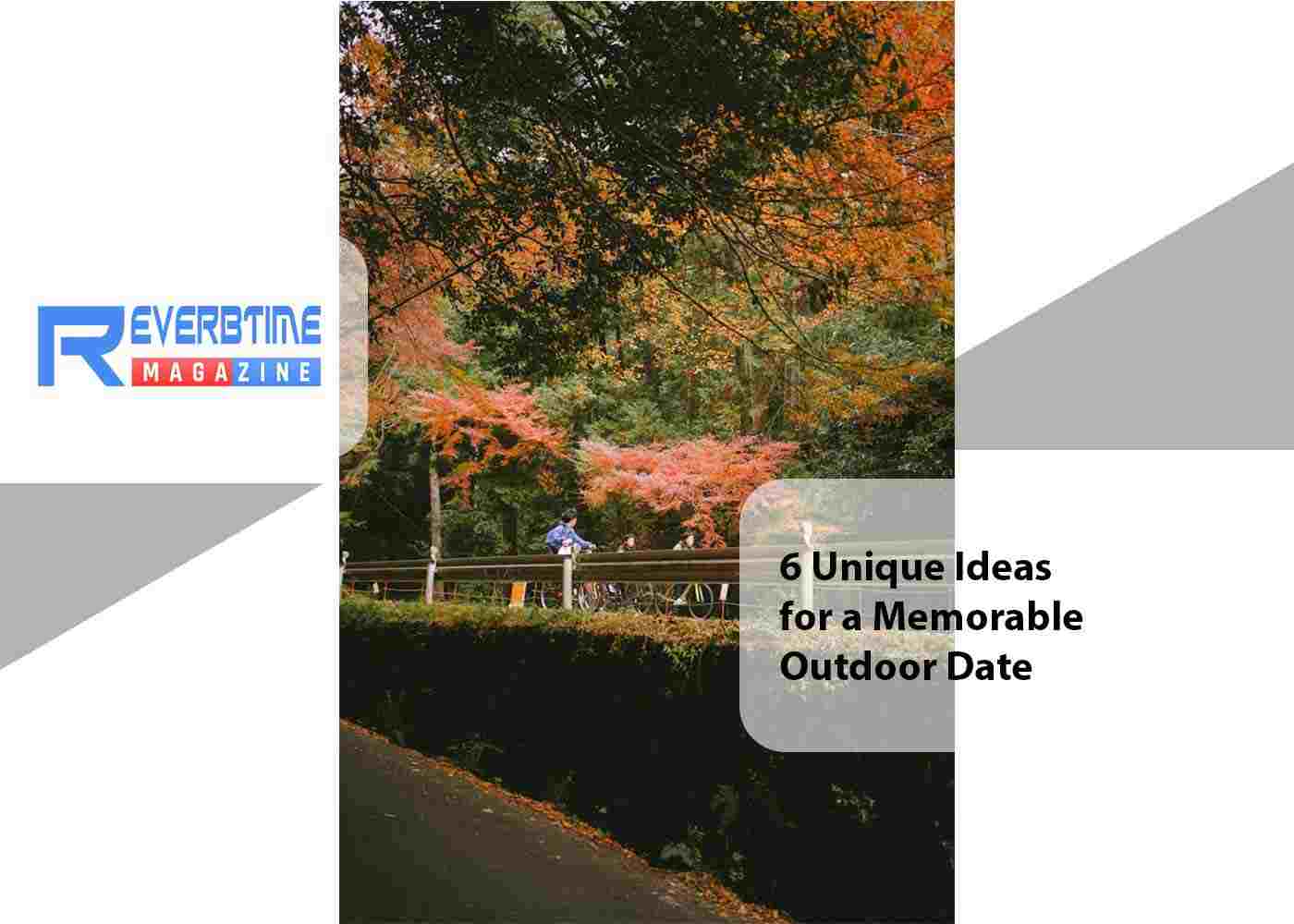 6 Unique Ideas for a Memorable Outdoor Date