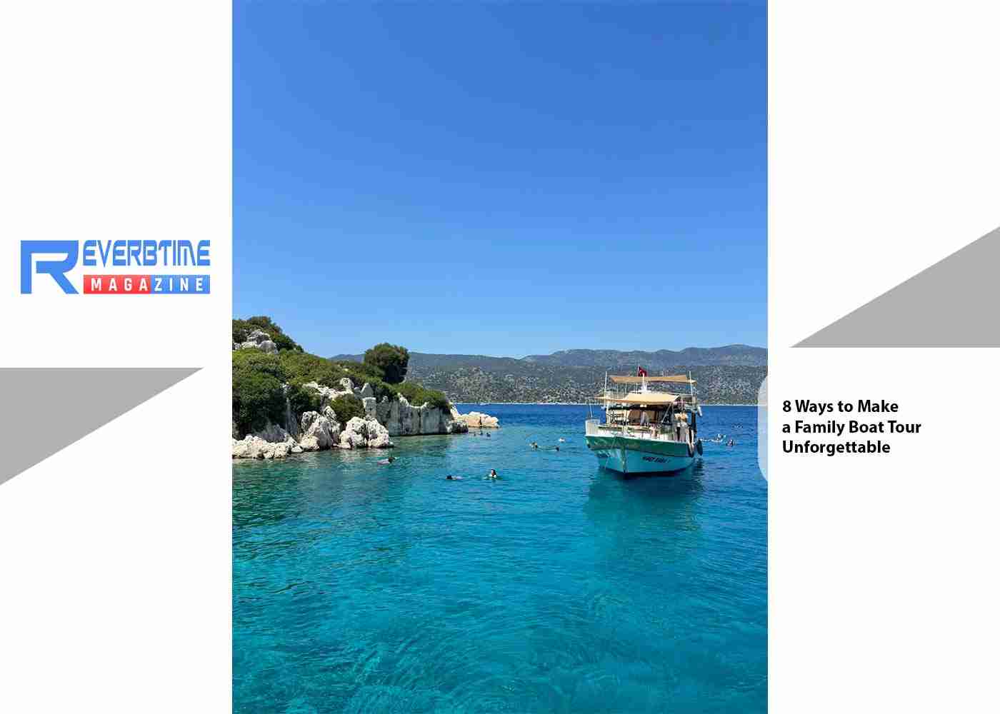 8 Ways to Make a Family Boat Tour Unforgettable