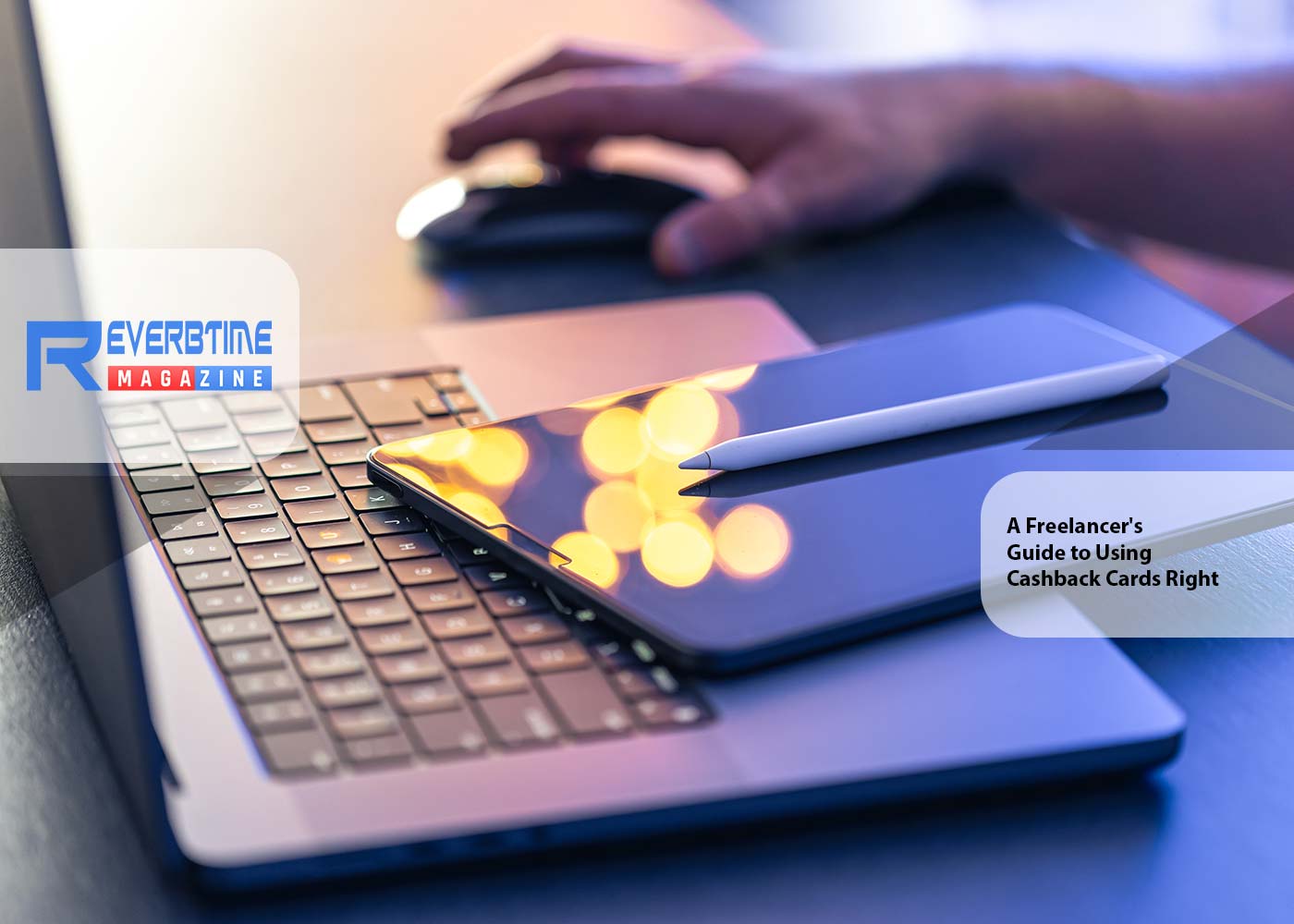 Irregular Income, Regular Rewards: A Freelancer's Guide to Using Cashback Cards Right