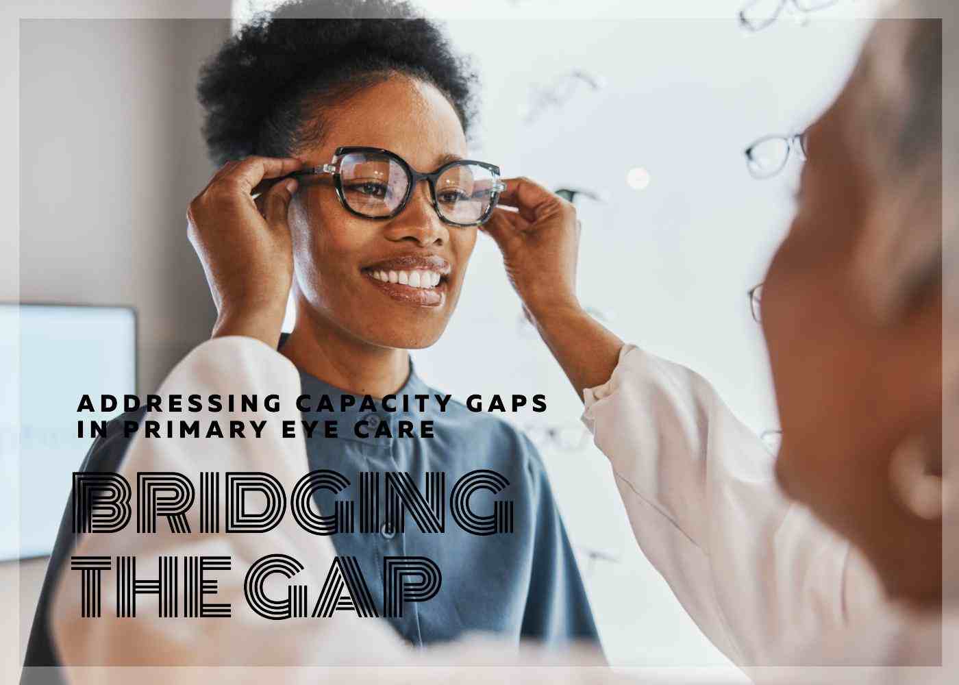 Capacity Gaps and the State of Eye Care in Nigeria