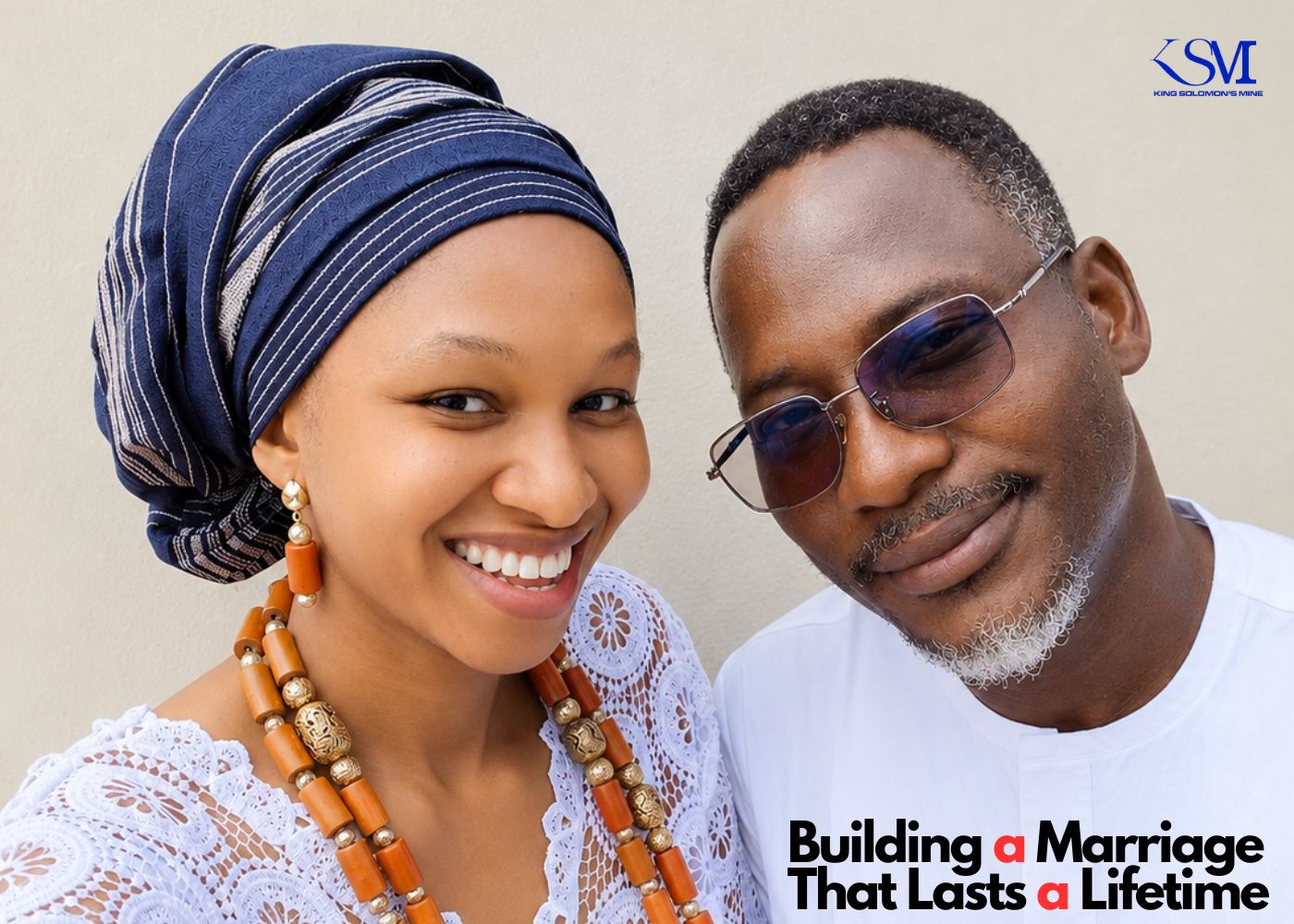 Building a Marriage That Lasts a Lifetime