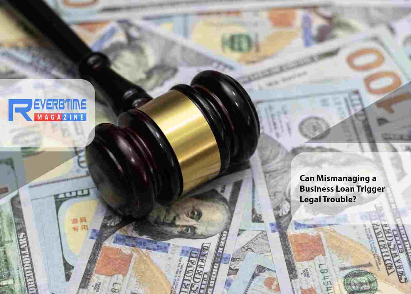 Can Mismanaging a Business Loan Trigger Legal Trouble?