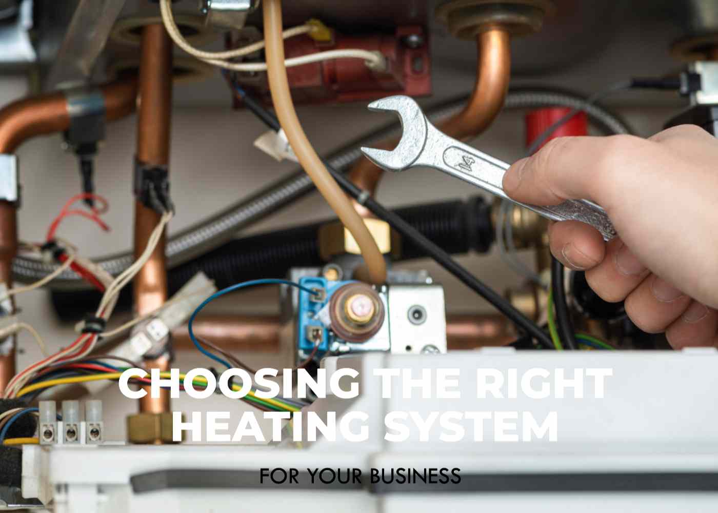 Choosing the Best Commercial Heating System for Your Business