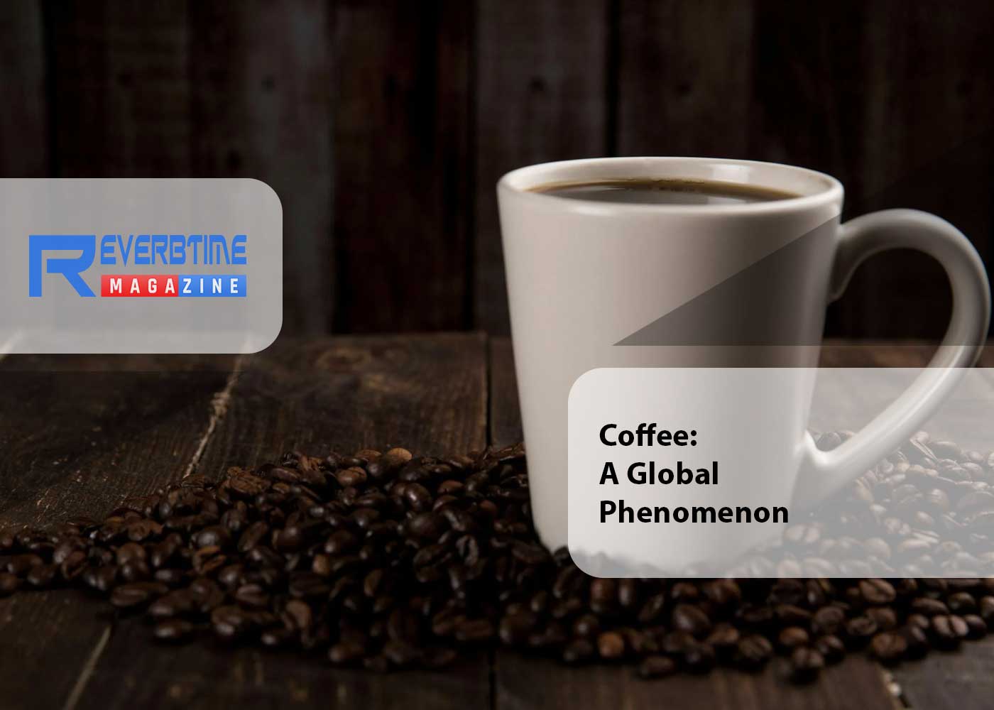 Coffee: A Global Phenomenon