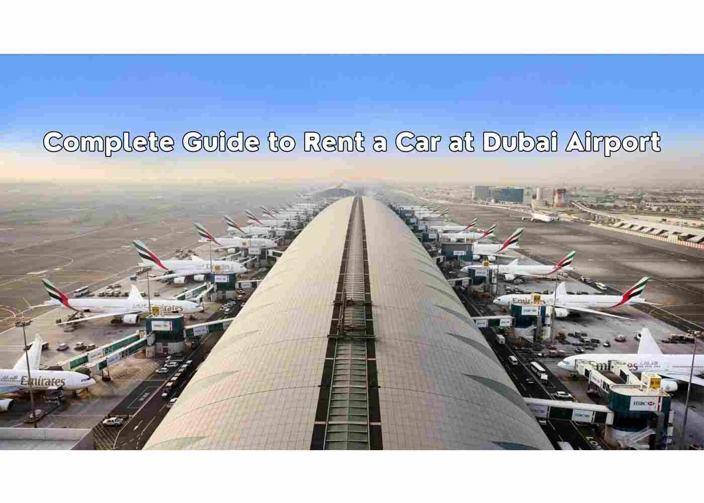 Complete Guide to Rent a Car at Dubai Airport