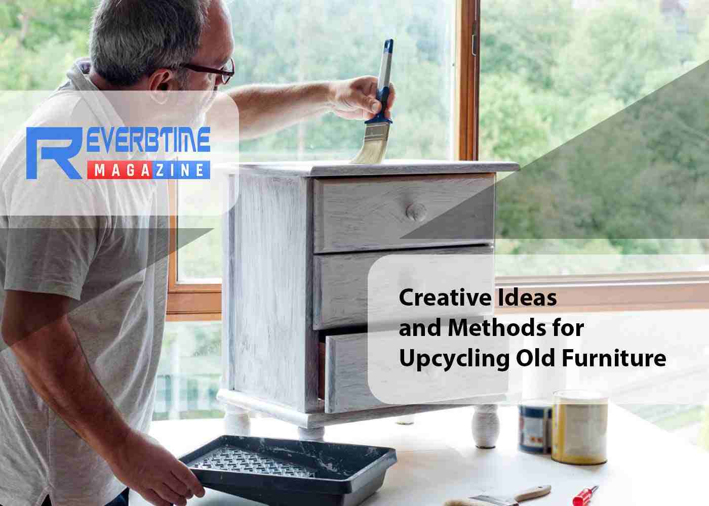 Do you Wish to Upcycle your Old Furniture? Pay Attention