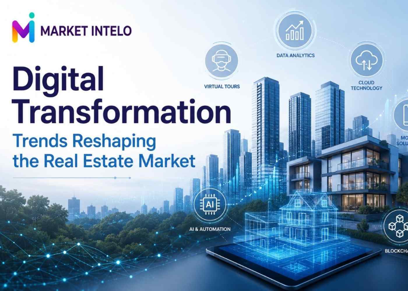 Digital Transformation Trends Reshaping the Real Estate Market