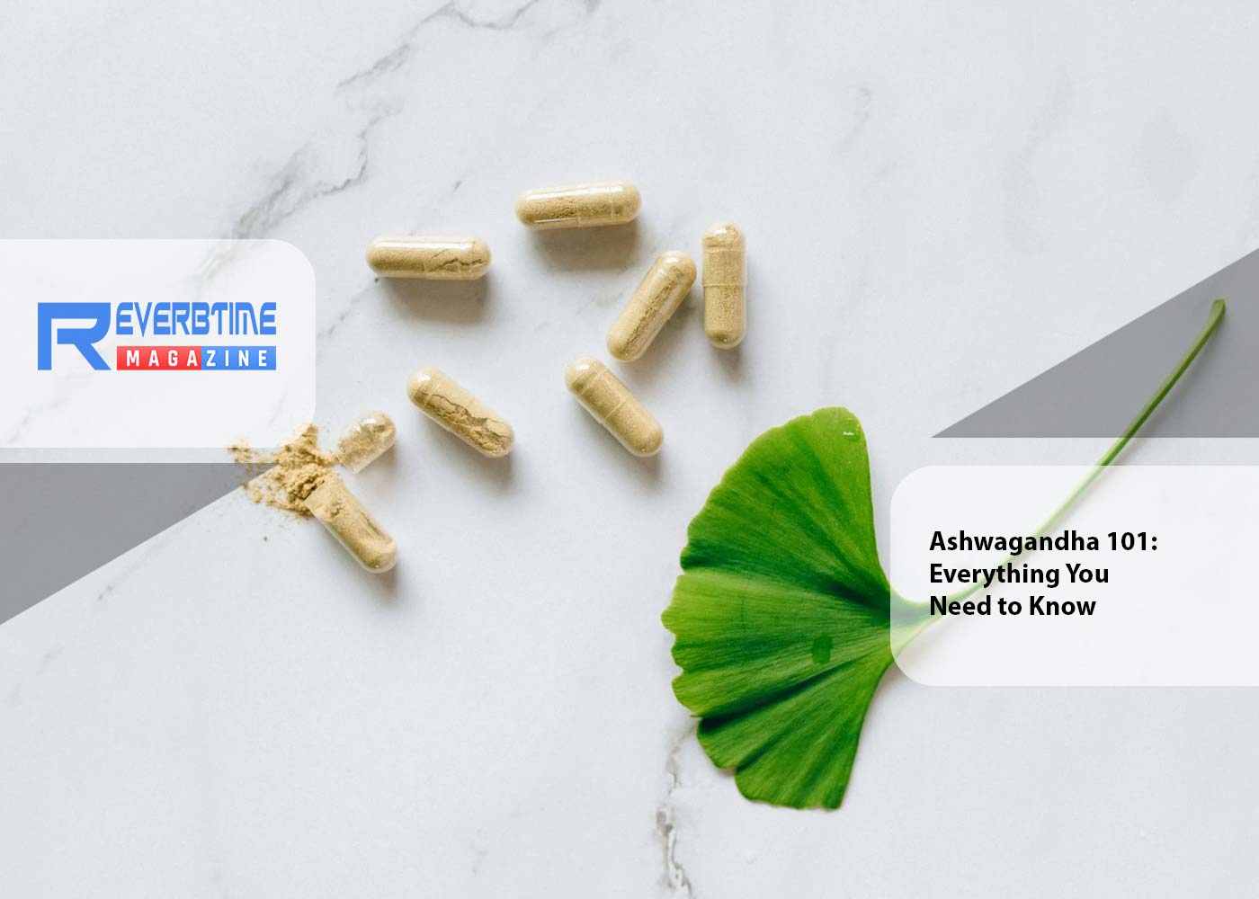 Ashwagandha 101: Everything You Need to Know
