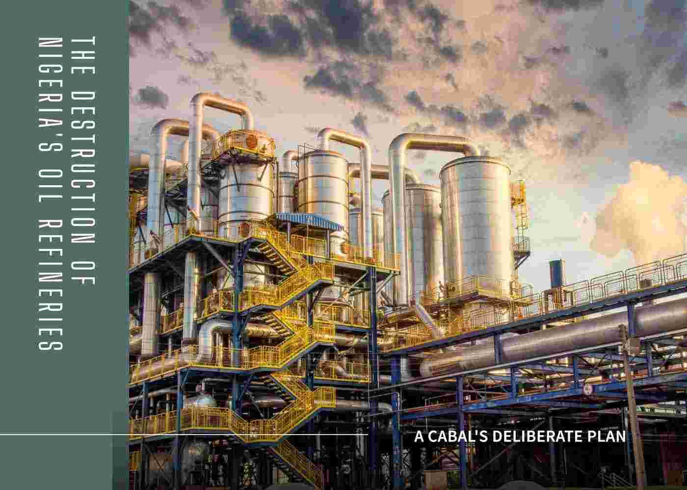The Cabals Destroying Nigeria's Oil Refineries