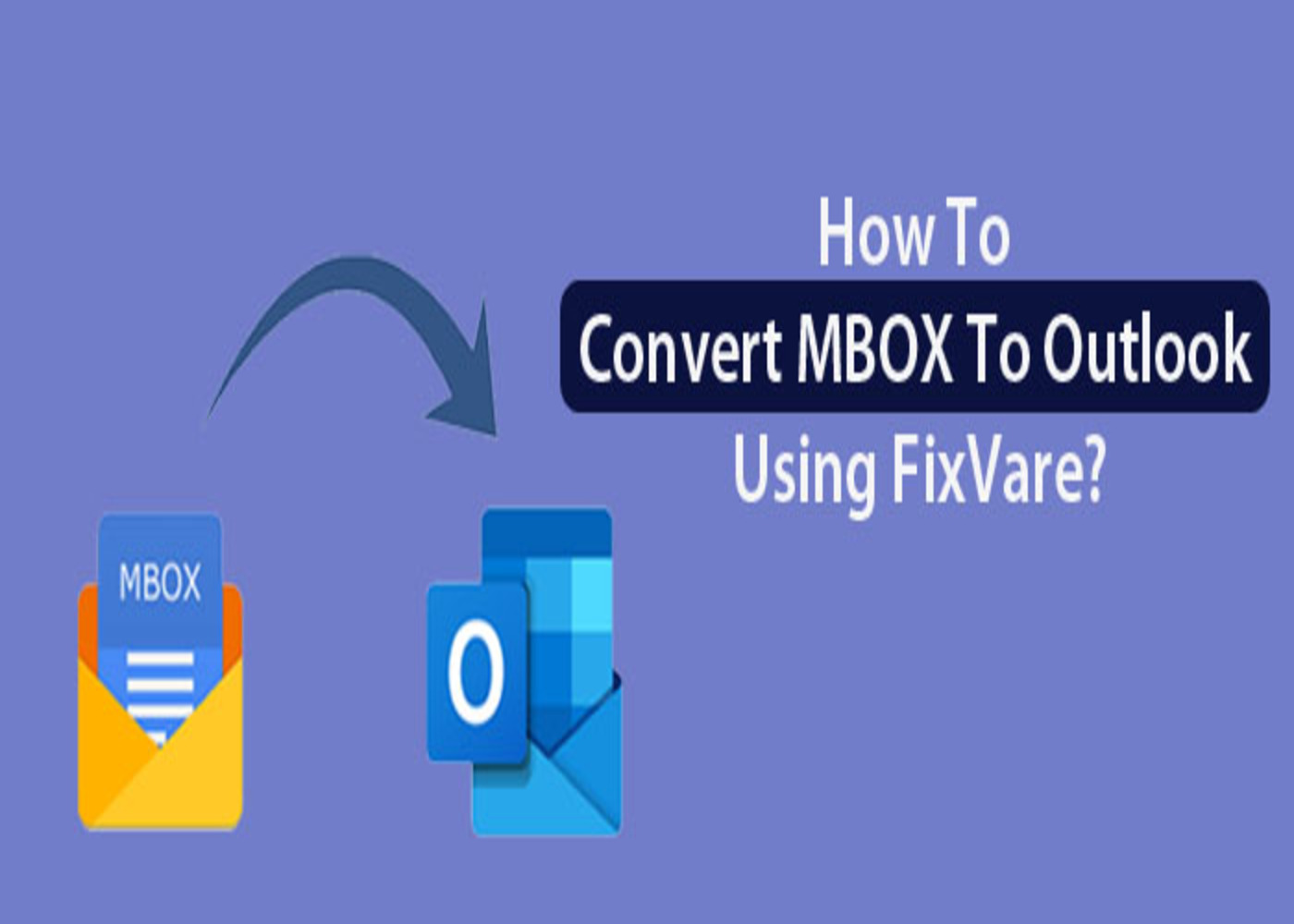 Fantastic Approaches for Switching MBOX Files to PST For MS Outlook