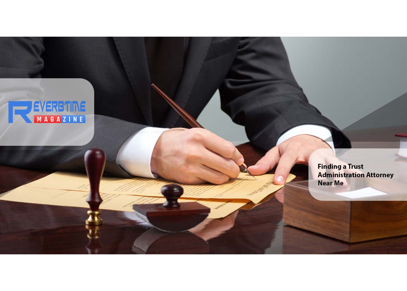 Finding a Trust Administration Attorney Near Me: Essential Tips and Advice