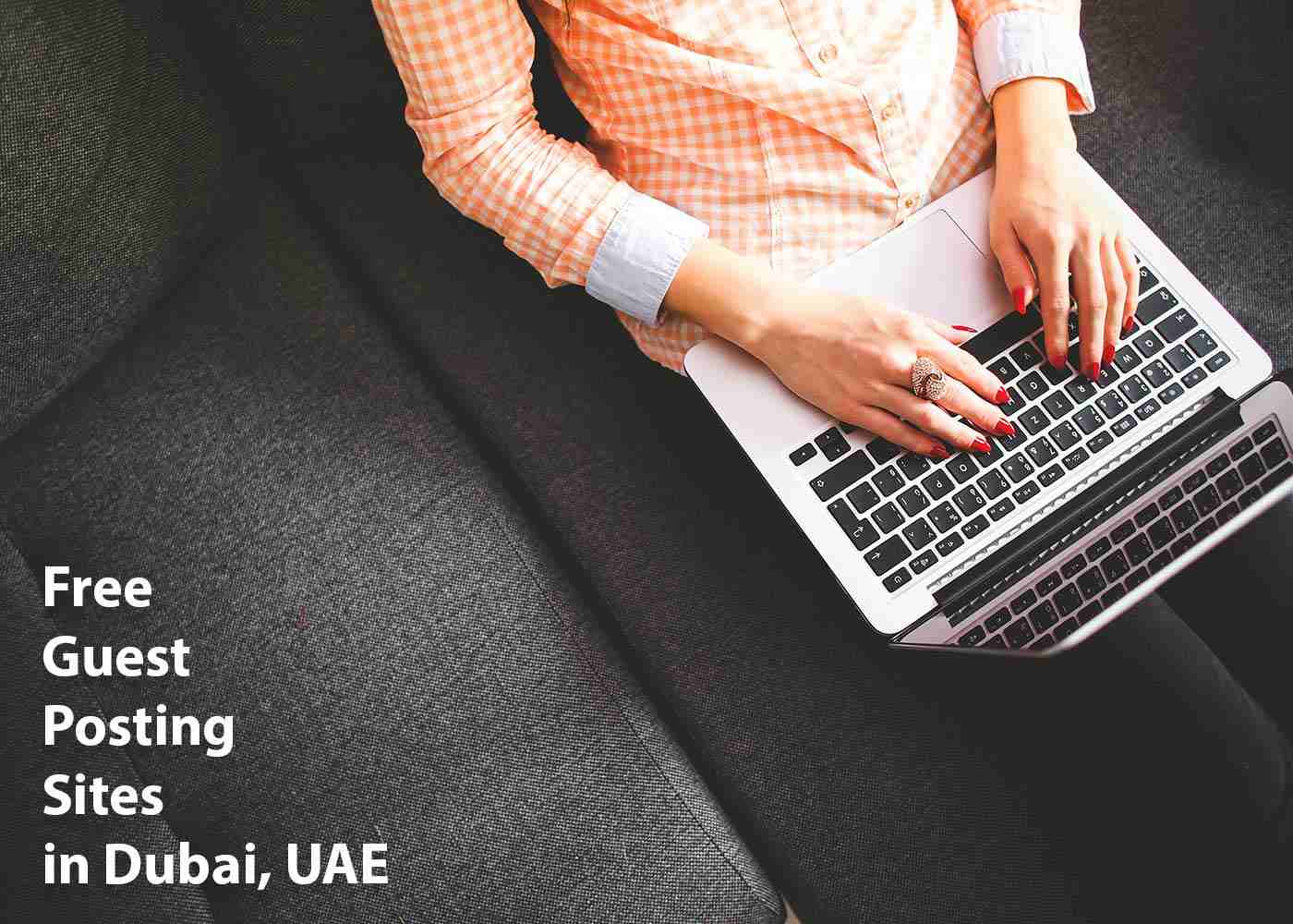 Free Guest Posting Sites in Dubai - UAE