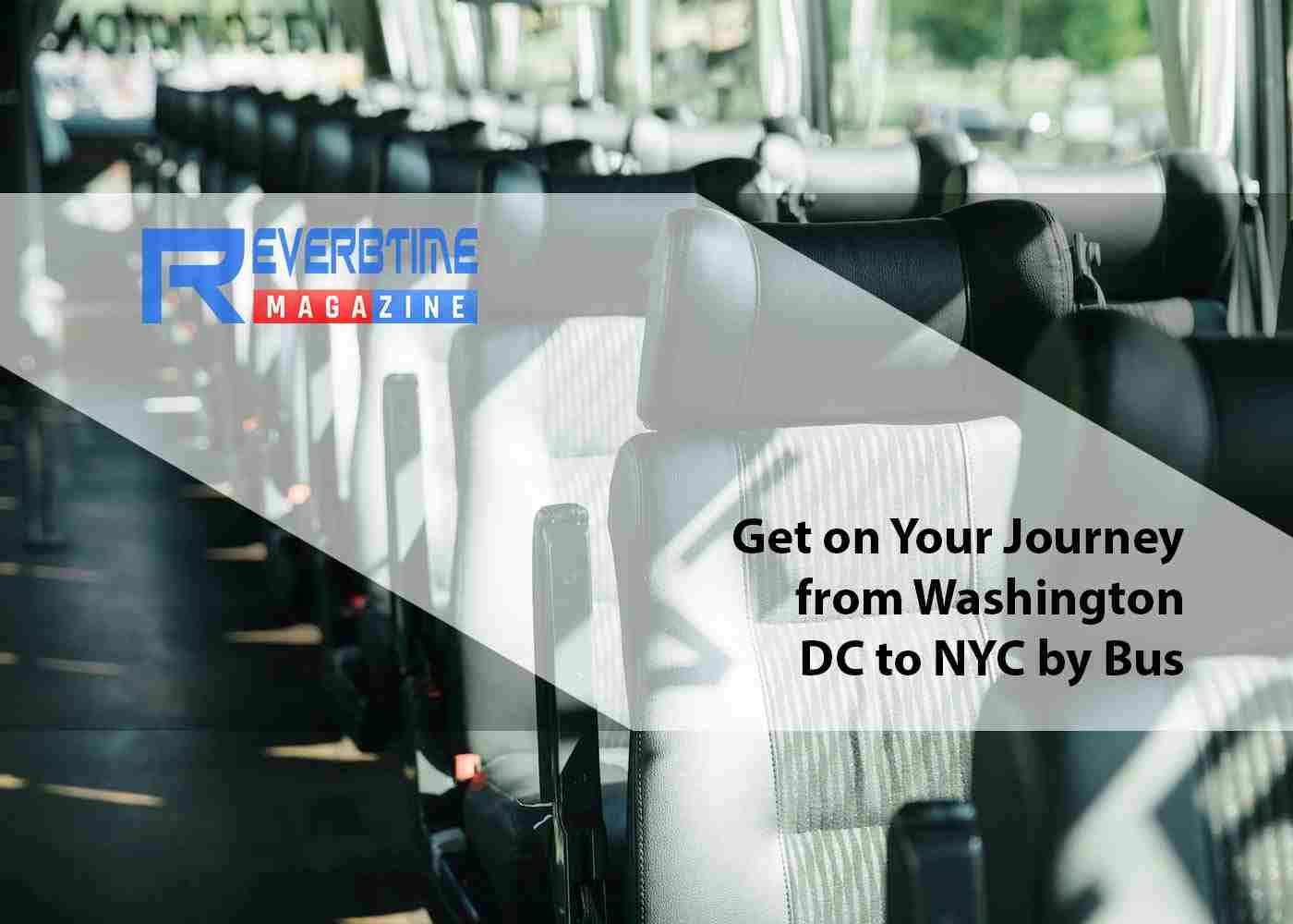 Get on Your Journey from Washington DC to NYC by Bus