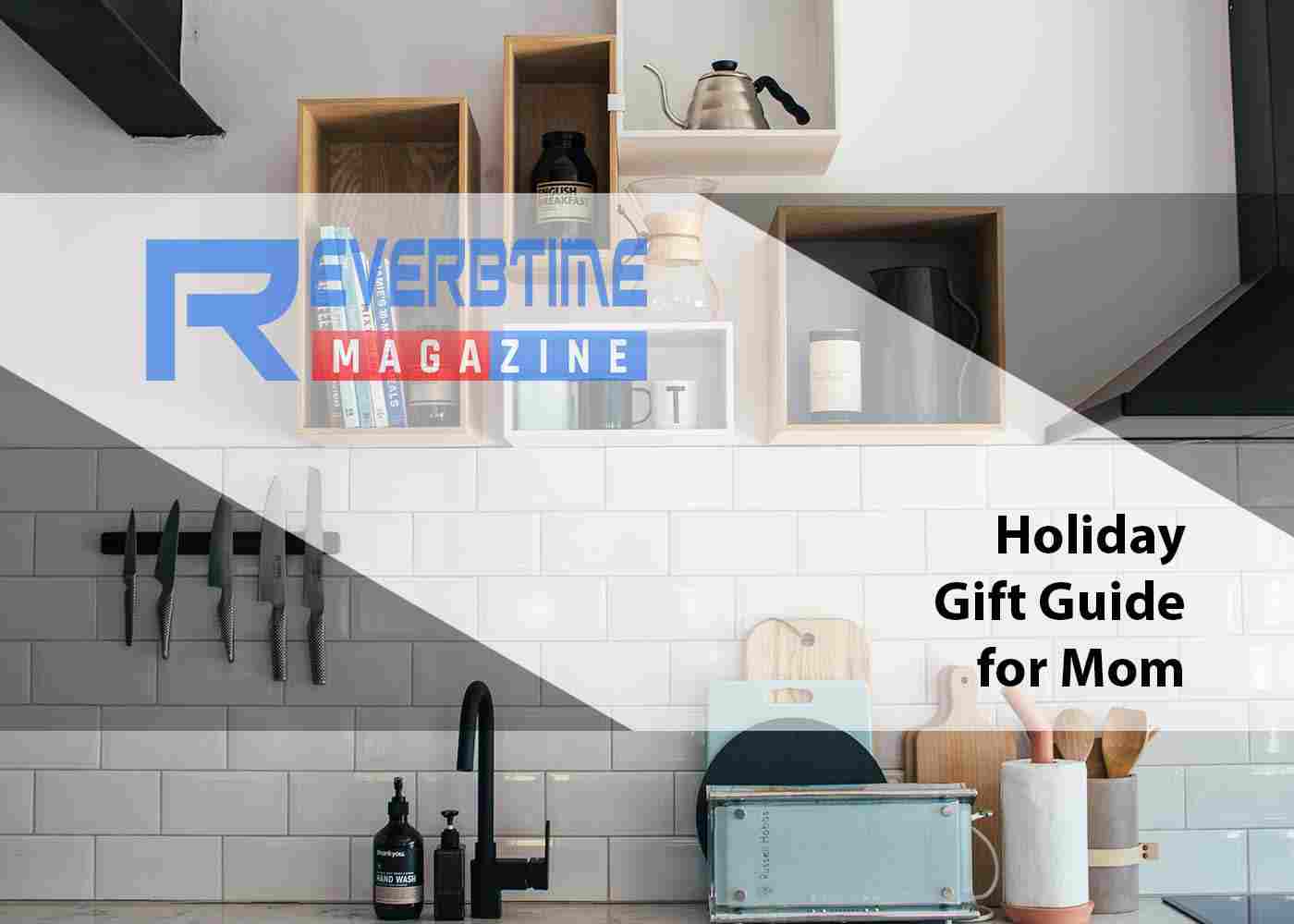 Holiday Gift Guide for Mom