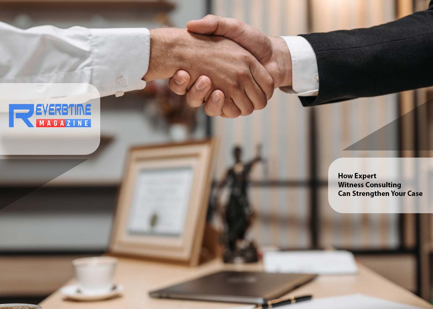 How Expert Witness Consulting Can Strengthen Your Case