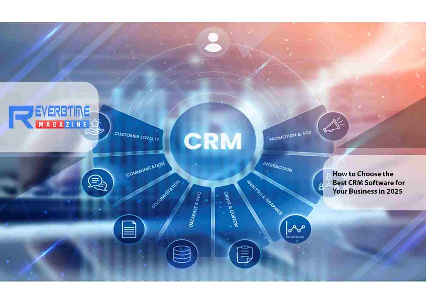 Best CRM Software: How to Pick the Right One 2025