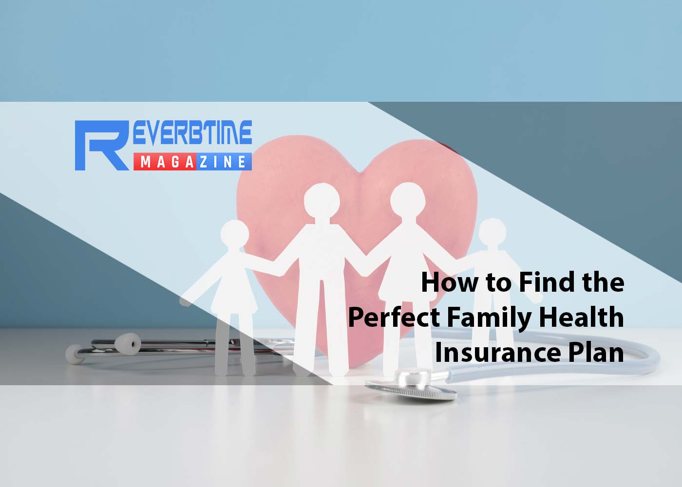 How to Find the Perfect Family Health Insurance Plan