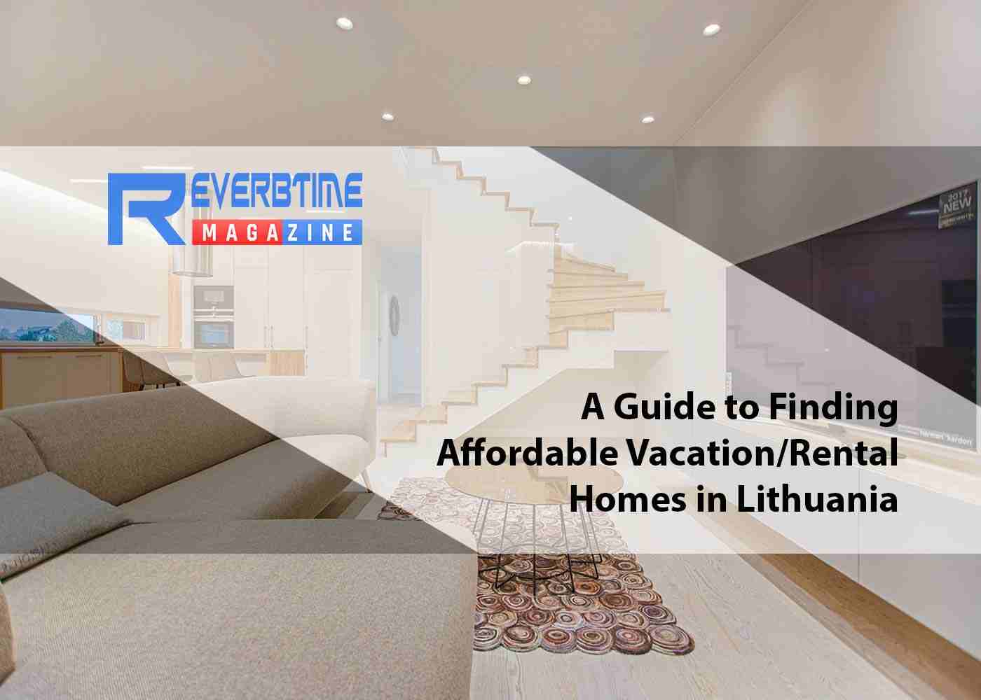 How to Find Affordable Vacation/Rental Homes in Lithuania