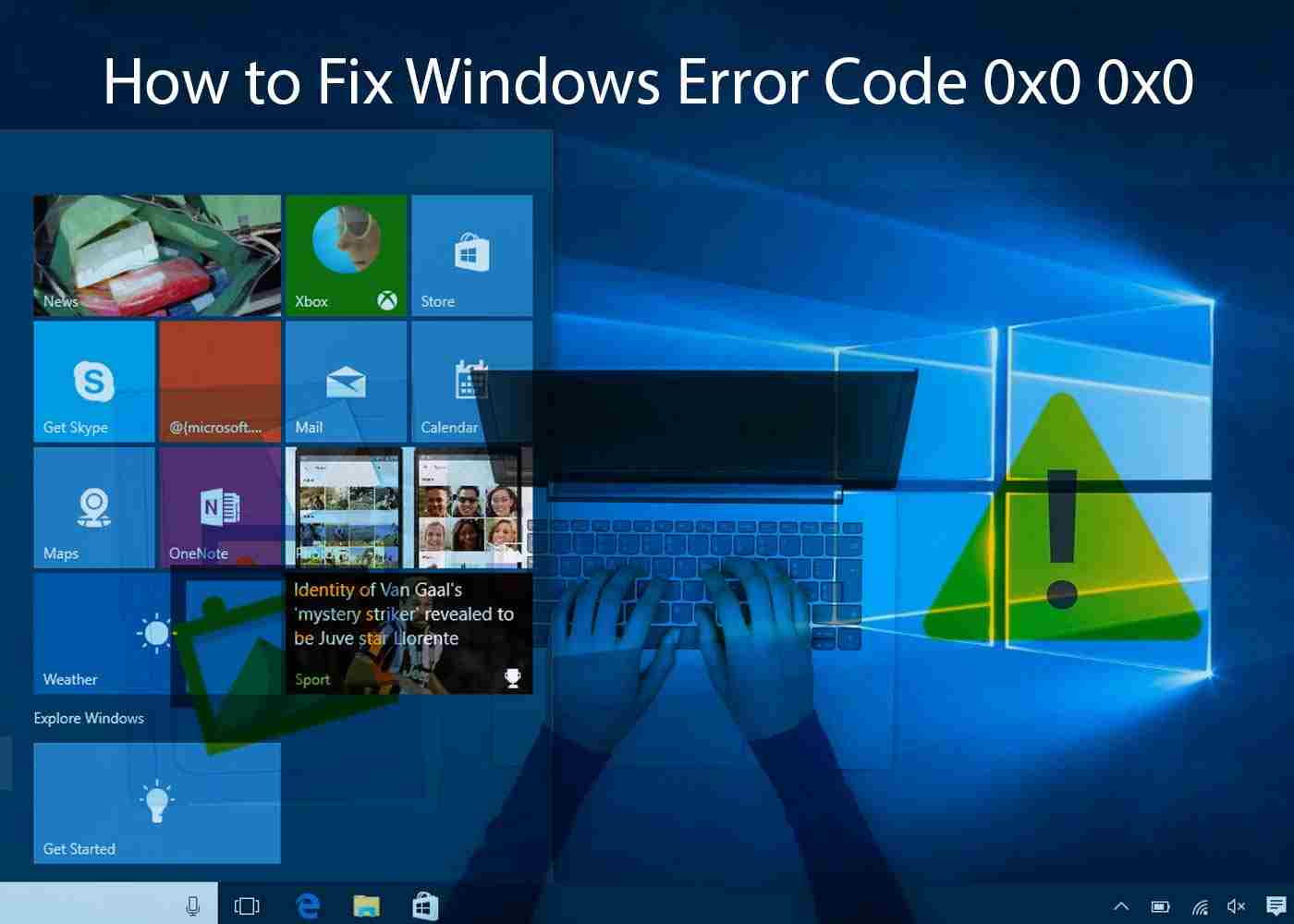 How to Fix Windows Error Code 0x0 0x0