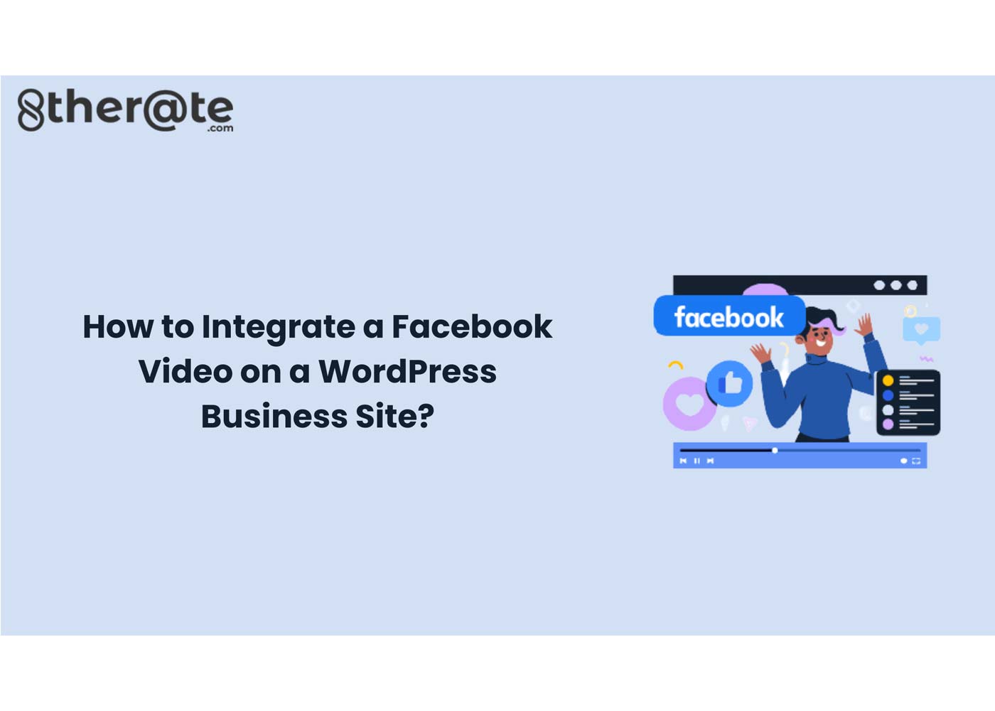 How to Integrate a Facebook Video on a WordPress Business Site