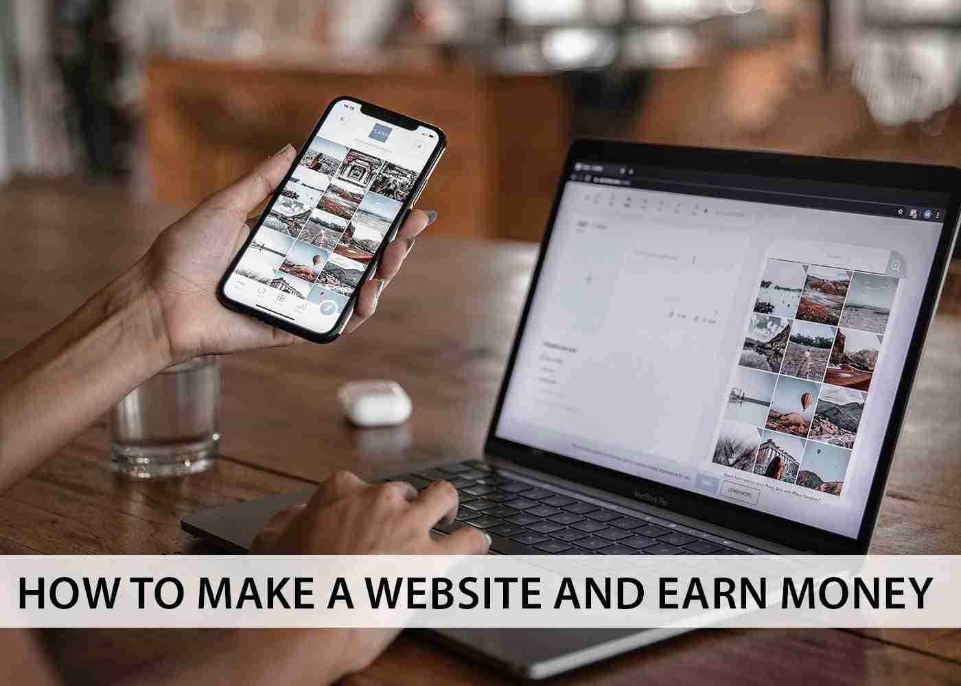 How to Make a Website and Earn Money