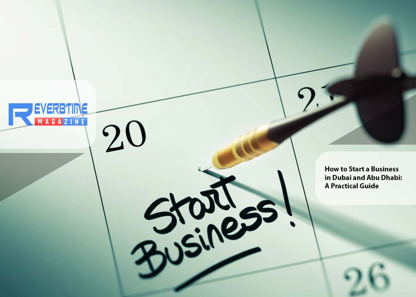 How to Start a Business in Dubai and Abu Dhabi: A Practical Guide for Entrepreneurs in 2026
