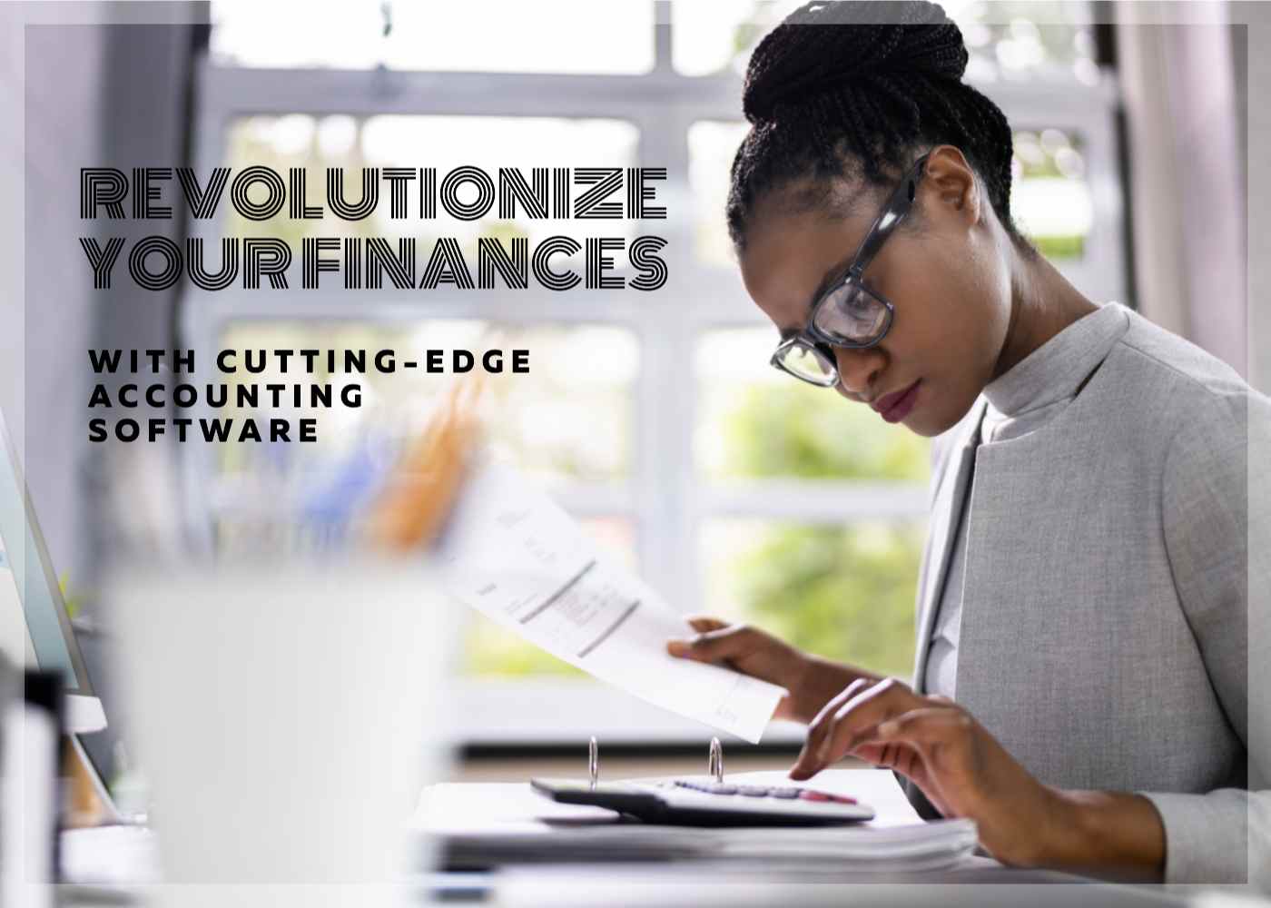 How to Streamline Your Finances with Cutting-Edge Accounting Software