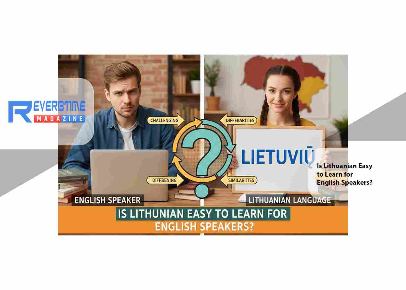 Is Lithuanian Easy to Learn for English Speakers?