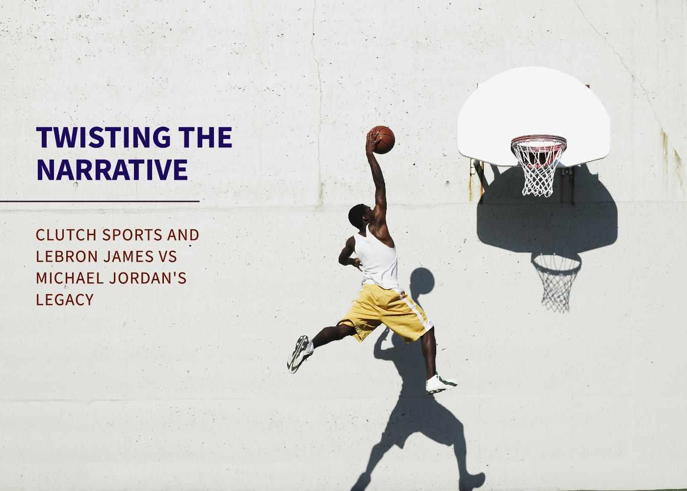 Klutch Sports and LeBron James: Fueling the Jordan Legacy Debate