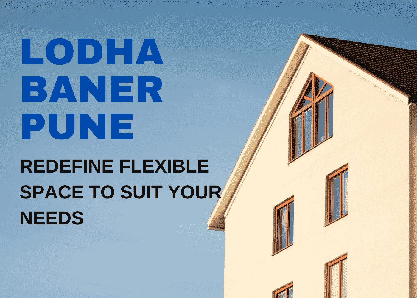 Lodha Baner Pune - Redefine Flexible Space to Suit Your Needs