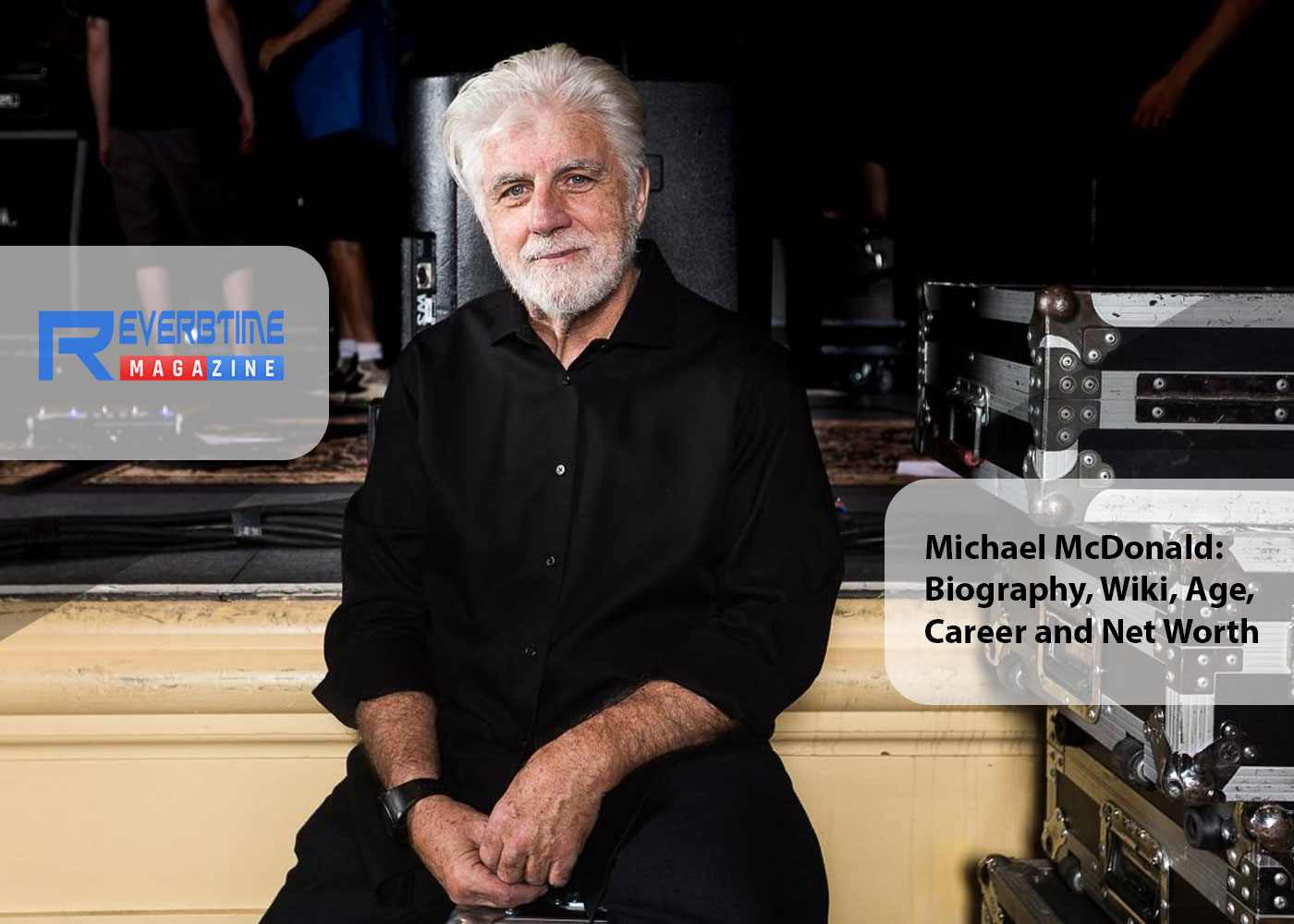 Michael McDonald: Biography, Wiki, Age, Career and Net Worth