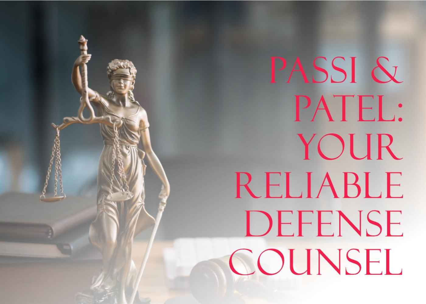 Reliable Defense Counsel in Milton: Why Passi & Patel Should Be Your First Call