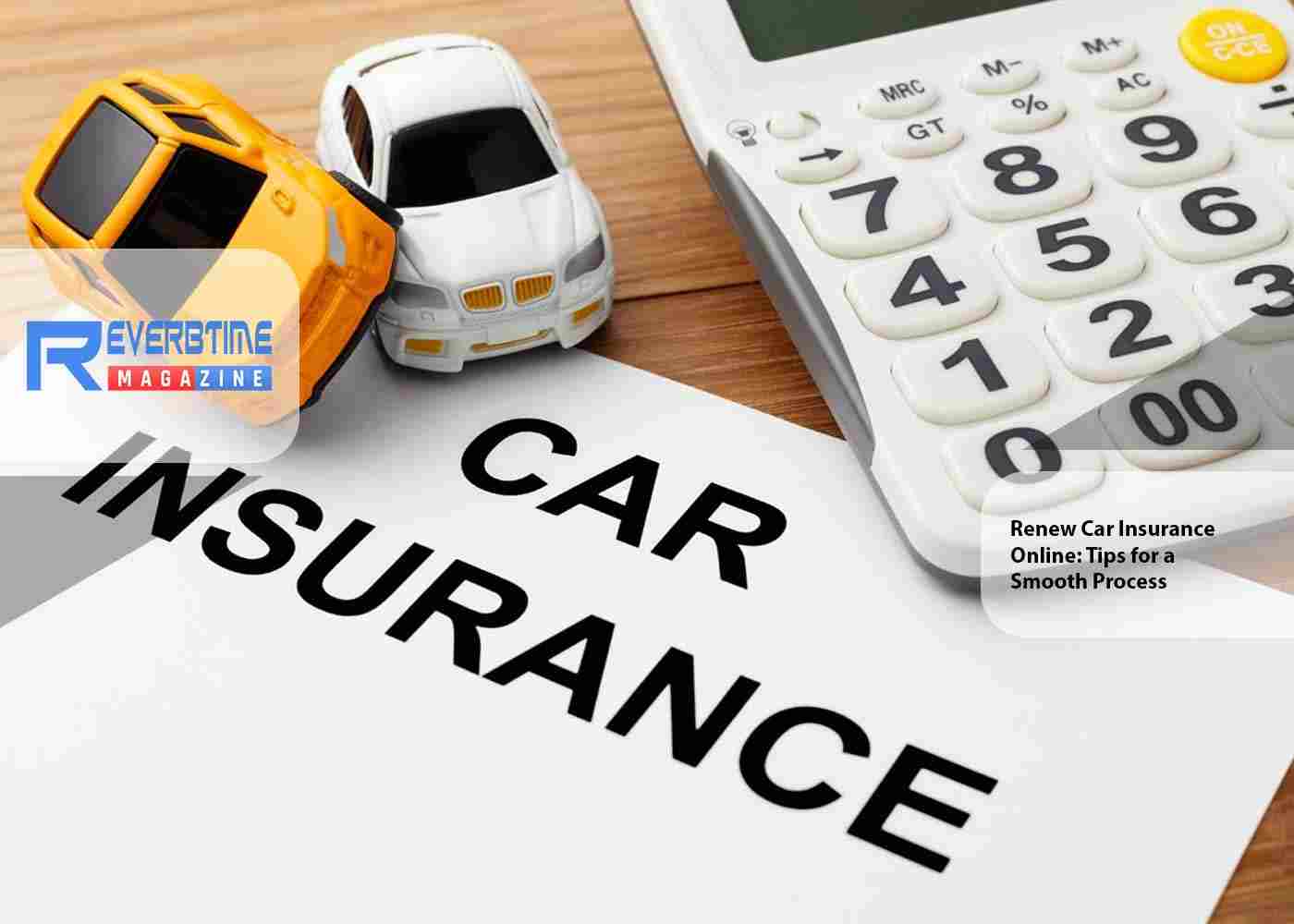 Renew Car Insurance Online: Tips for a Smooth Process