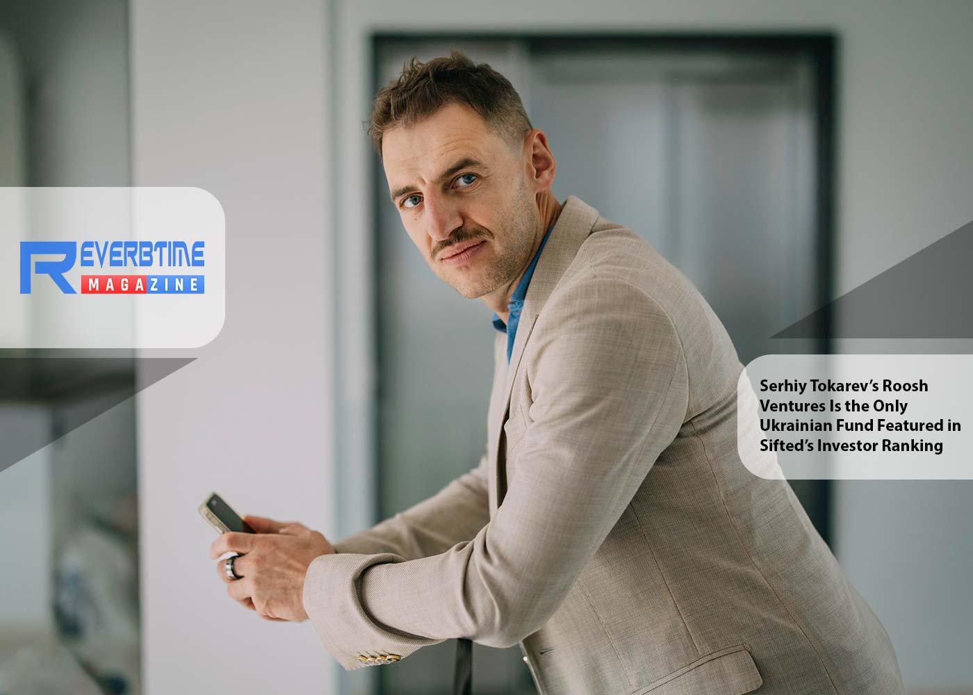 Serhiy Tokarev’s Venture Capital Fund Roosh Ventures Has Been Included in the Sifted Ranking