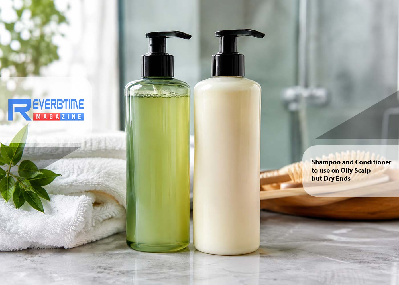 Shampoo and Conditioner to use When Your Scalp Is Oily but Your Ends Are Dry