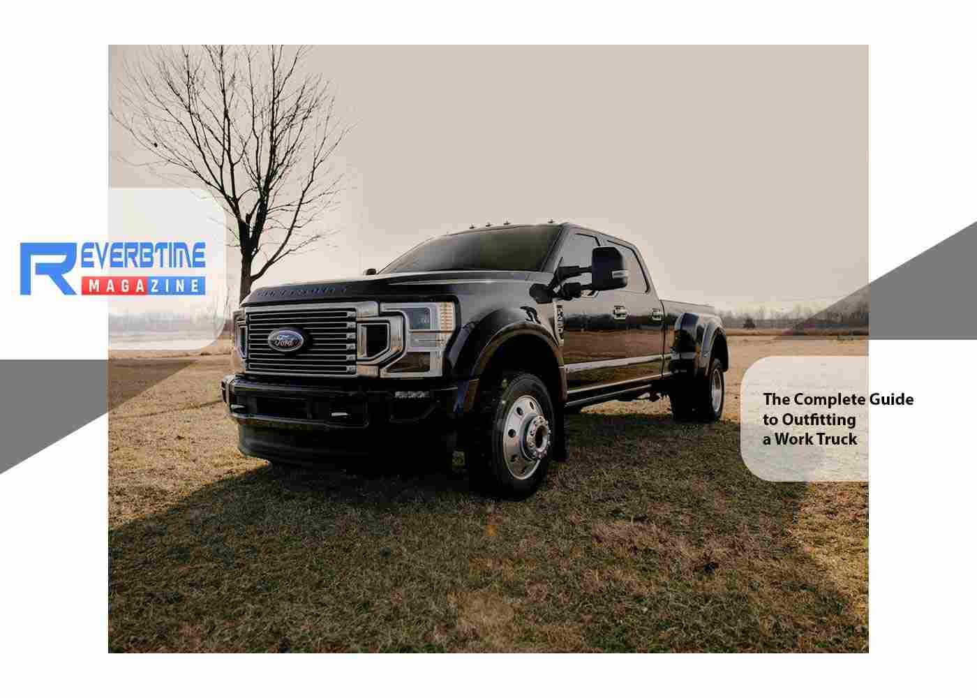 The Complete Guide to Outfitting a Work Truck