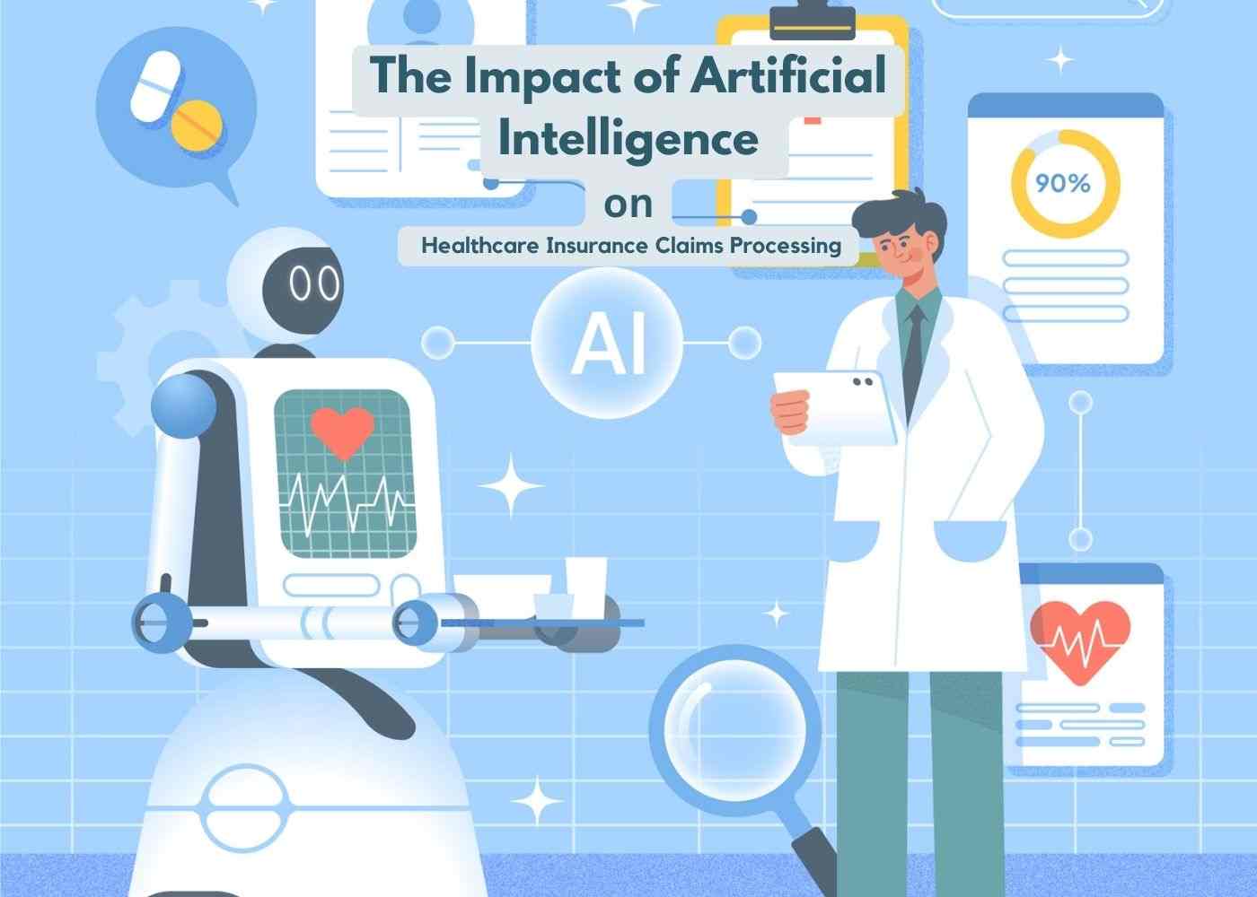 The Impact of Artificial Intelligence on Healthcare Insurance Claims Processing