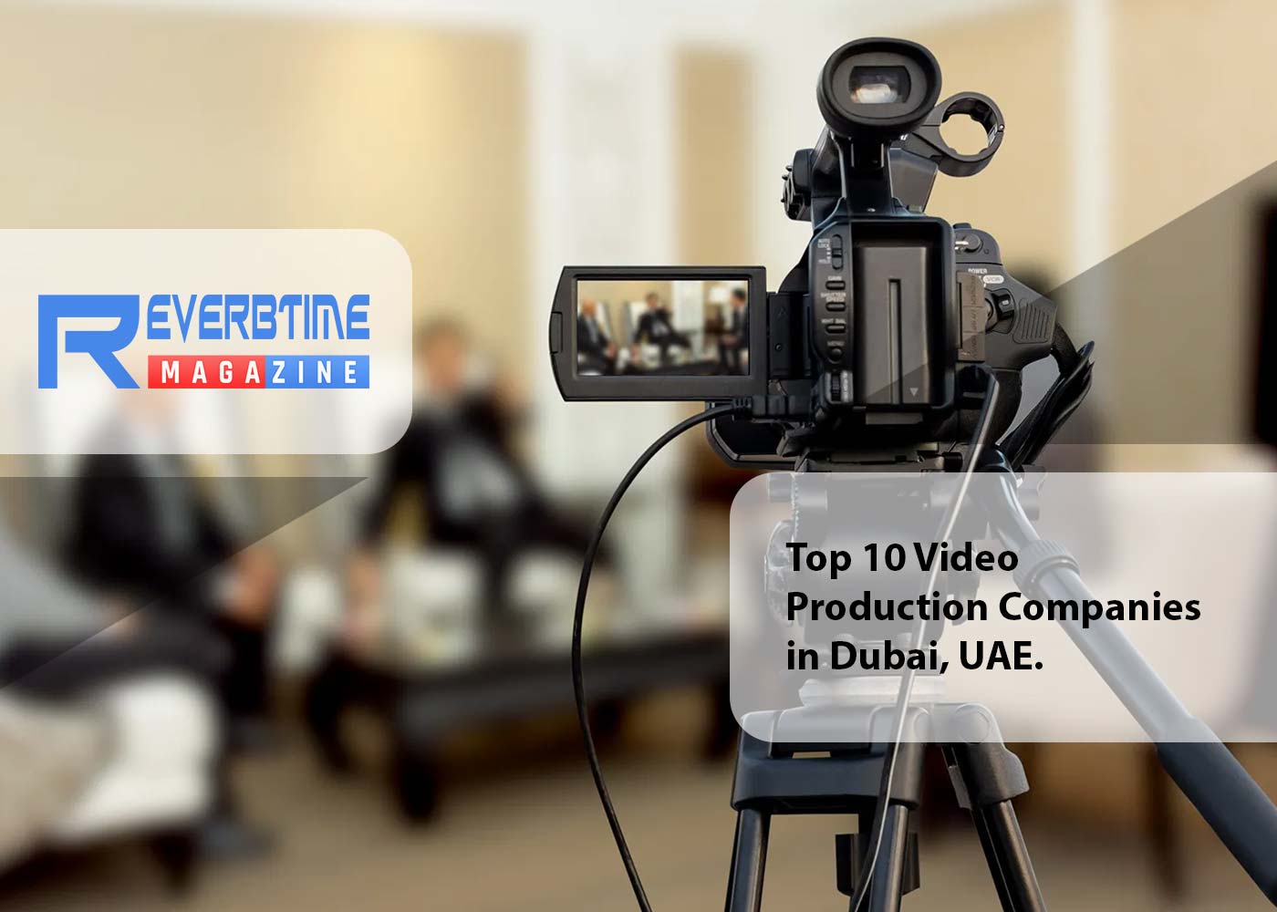 Best Video Production Companies in Dubai, UAE - 2025