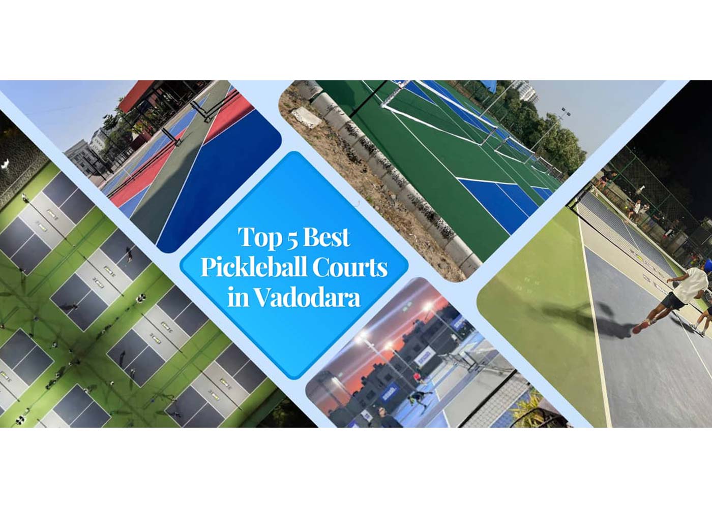 Top 5 Best Pickleball Courts in Vadodara