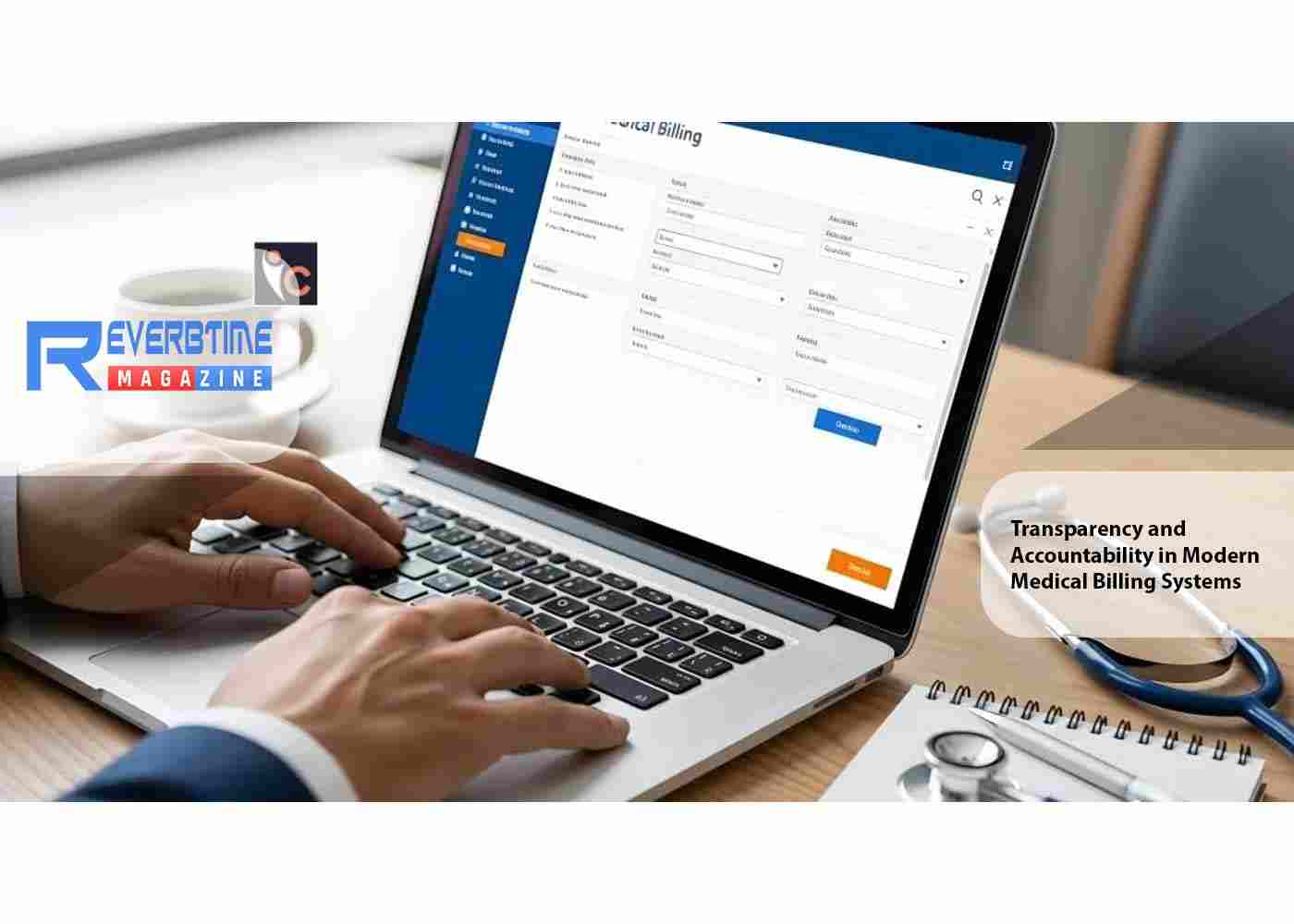 Transparency and Accountability in Modern Medical Billing Systems