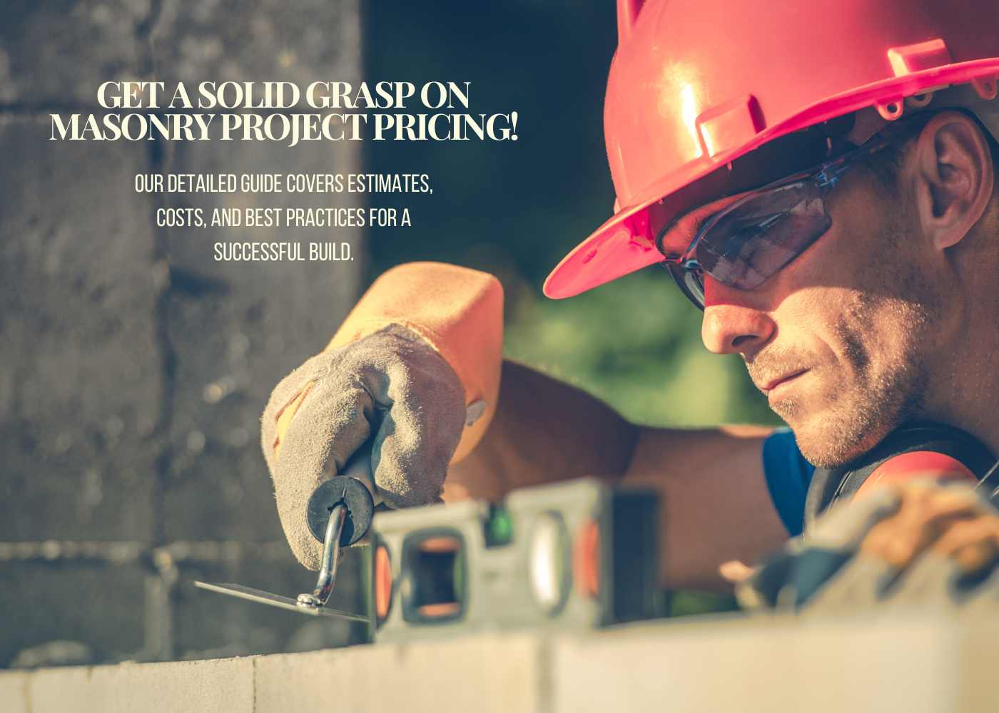 A Step-by-Step Guide to Understanding Masonry Estimates 