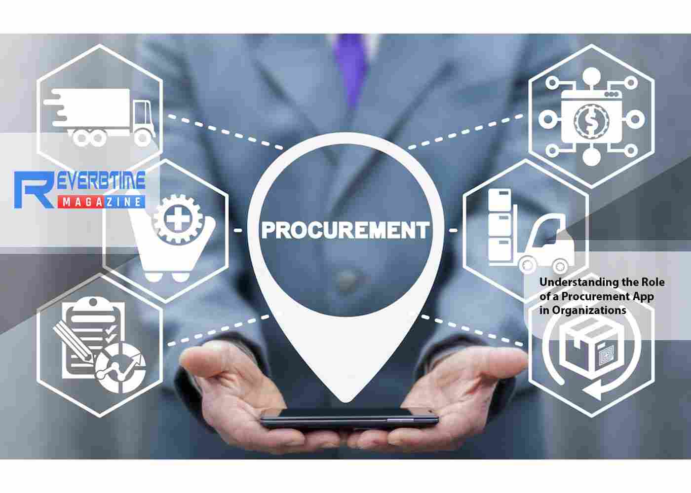 Understanding the Role of a Procurement App in Organizations