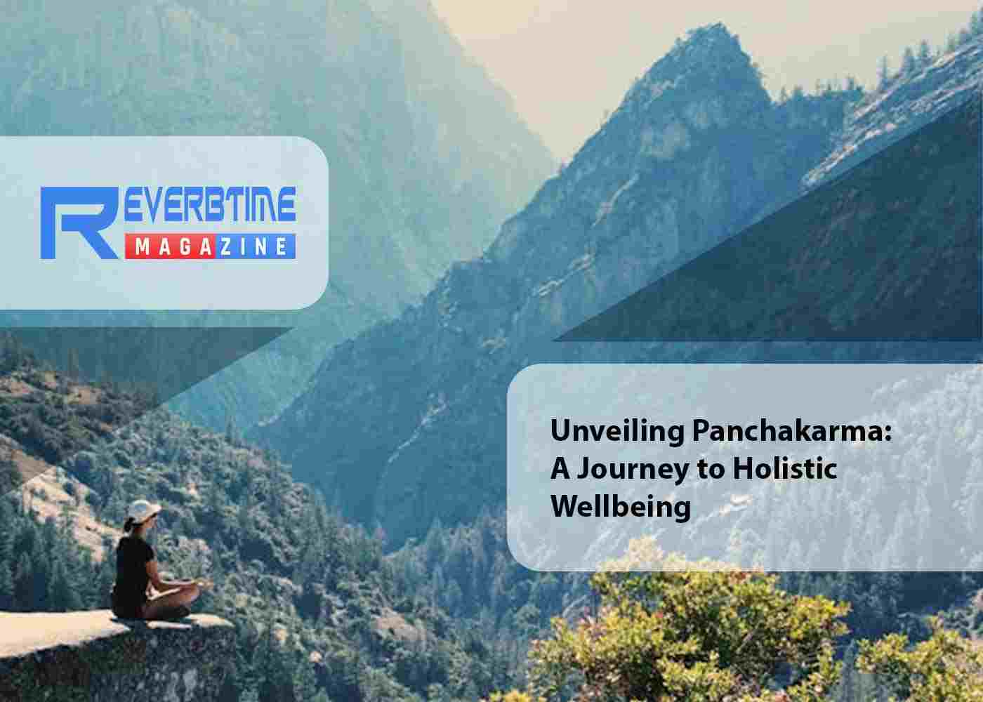 Unveiling Panchakarma: A Journey to Holistic Wellbeing