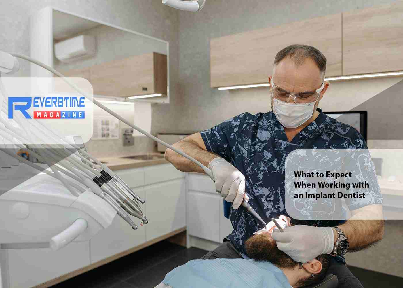 What to Expect When Working with an Implant Dentist