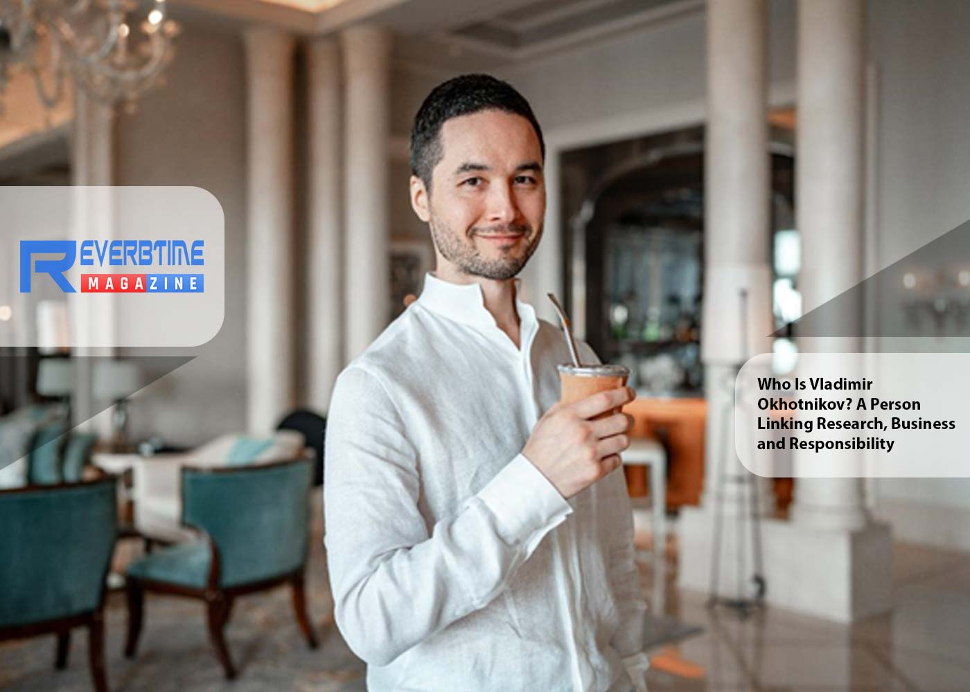 Who Is Vladimir Okhotnikov? A Person Linking Research, Business and Responsibility